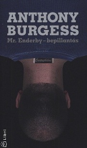 Anthony Burgess: Mr. Enderby - bepillantás