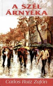 Carlos Ruiz Zafón: A szél árnyéka