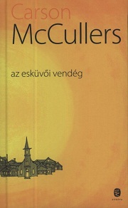 Carson McCullers. Az esküvői vendég