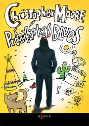 Christopher Moore: Prérifarkas blues