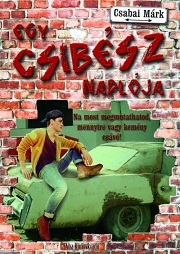 Csabai Márk: Egy csibész naplója