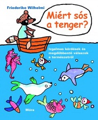 Friederike Wilhelmi: Miért sós a tenger?