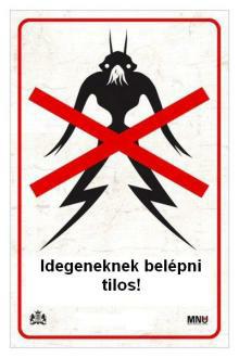 Idegeneknek belépni tilos!
