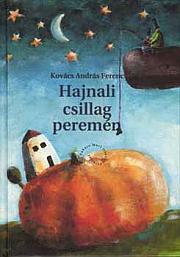 Kovács András Ferenc: Hajnali csillag peremén