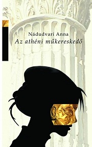 Nádudvari Anna: Az athéni műkereskedő