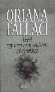 Oriana Fallaci: Levél egy meg nem született gyermekhez