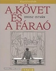 Orosz István: A követ és a fáraó