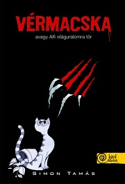 Simon Tamás: Vérmacska, avagy Alfi világuralomra tör