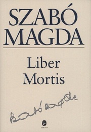 Szabó Magda: Liber Mortis
