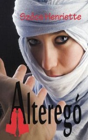 Szőcs Henriette: Alteregó