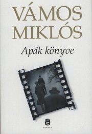 Vámos Miklós: Apák könyve Vámos Miklós: Apák könyve