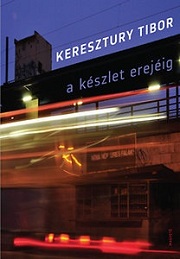 kereszturyT_Akészlet-erejéig-bor180