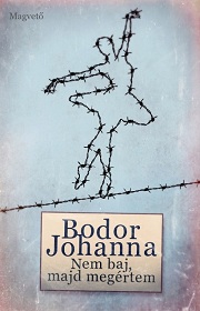 Bodor-Johanna_Nem-baj-bor180