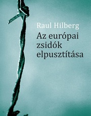 Hilberg_AzEU-zsidók elpusztítása-bor180