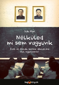 SukiKIm_Nelkuled mi sem vagyunk-bor200