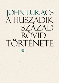 Lukacs J_A huszadik század-bor200