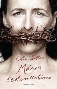 Tóibín_Mária testamentuma-bor200